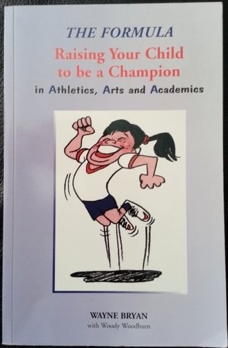 the Formula: Raising Your Child to be a Champion 0974212806 Book Cover