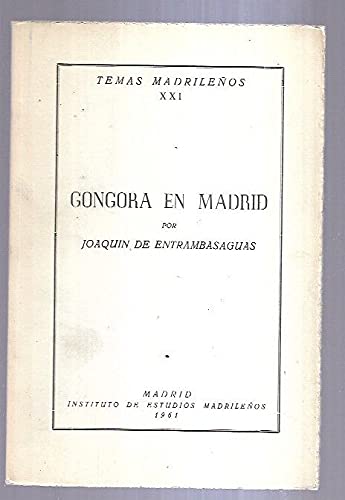 Góngora en Madrid. [Tapa blanda] by ENTRAMBASAGUAS, Joaquín de.-