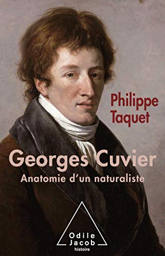 Georges Cuvier Tome 2: Anatomie d'un naturaliste