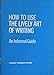 How to use The lively art of writing ;: An informal guide