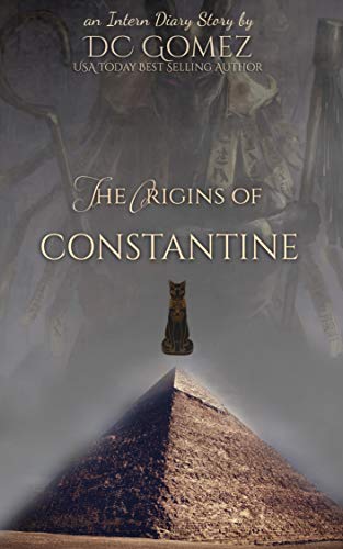 The Origins of Constantine: An Intern Diaries Novella (The Intern Diaries) by [D. C. Gomez]