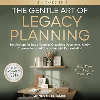 The Gentle Art of Legacy Planning for Women over 50 cover art