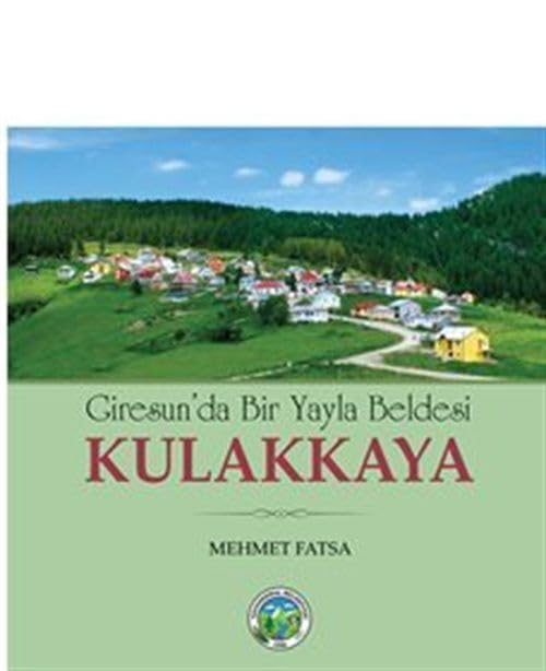 Giresun'da Bir Yayla Beldesi Kulakkaya