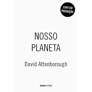 Capa do livro Nosso Planeta: O alerta do maior ecologista do nosso tempo