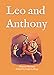 Leo and Anthony