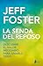 LA SENDA DEL REPOSO (Spanish Edition)