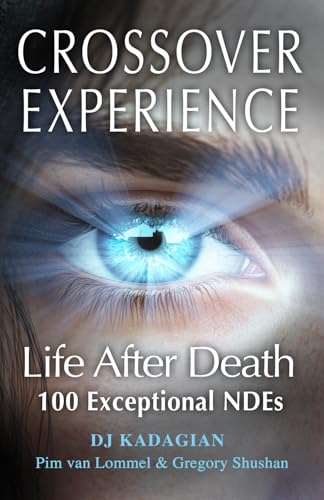 Image of The Crossover Experience: Life After Death / A New Perspective