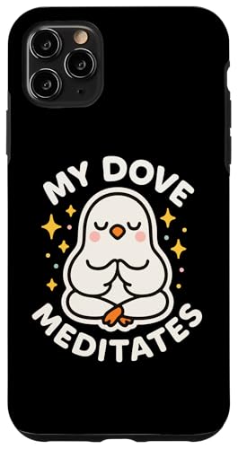 ?My Dove Meditates?????????????? ?????? iPhone 11 Pro Max ?