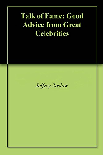 Talk of Fame: Good Advice from Great Celebrities (English Edition)