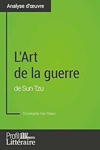 Livres Couvertures de L'Art de la guerre de Sun Tzu (Analyse approfondie): Approfondissez votre lecture des romans classiques et modernes avec Profil-Litteraire.fr