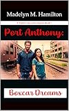 Port Anthony: Boxcar Dreams A Triplet City Series Book 2