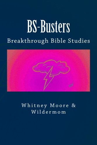 BS-Busters: Breakthrough Bible Studies 1477694846 Book Cover