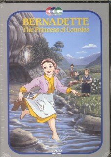 Bernadette - The Princess of Lourdes Bernadette - The Princess of Lourdes