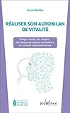  Réaliser son autobilan de vitalité (French Edition)