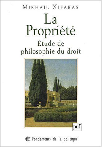 La Propriété : Étude de philosophie du droit