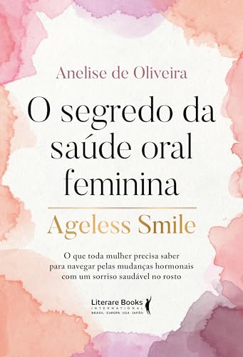 O Segredo da Saúde Oral Feminina
