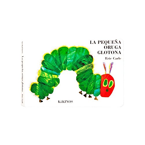 La pequeña oruga glotona grande tapa dura: La pequena oruga glotona (ERIC CARLE)