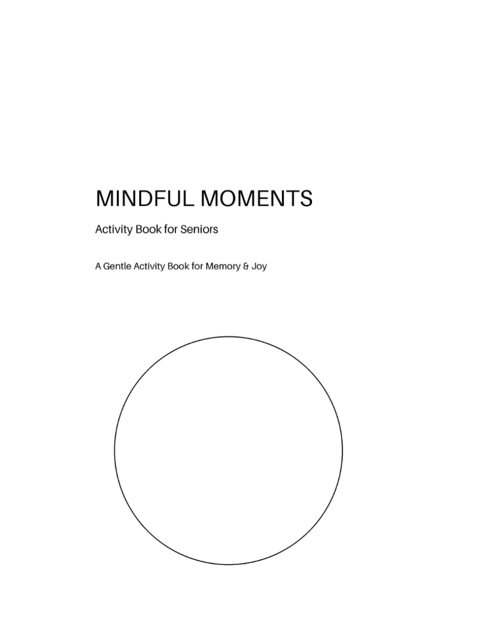 Mindful Moments: A Gentle Activity Book for Memory & Joy