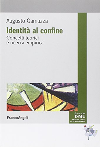 Identità al confine. Concetti teorici e ricerca empir