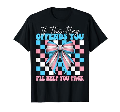 Transgender Trans Diese Flagge beleidigt dich Ich helfe dir beim Packen T-Shirt