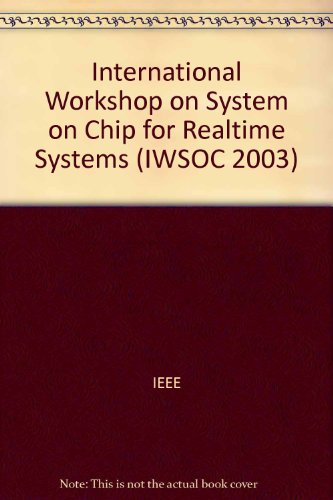 International Workshop on System on Chip for Realtime Systems (IWSOC 2003)