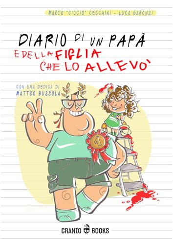 Cranio Creations - Diario Di Un Papà e Della Figlia Che Lo Allevò, Diventare Un Giovane Padre Attraverso L'Insegnamento Della Figlia, Edizione in Lingua Italian