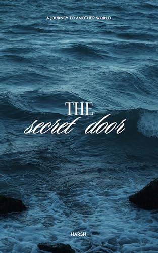 THE SECRET DOOR : A Journey to Another World [part-1] (English Edition)