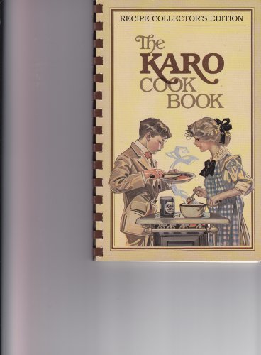 The Karo Cook Book (Recipe Collector's Edition) B000FOI2EM Book Cover