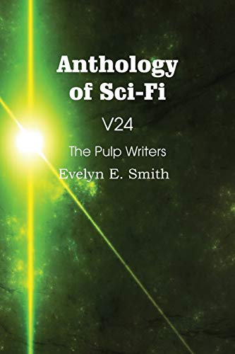 Anthology of Sci-Fi V24 (By: Evelyn E. Smith)