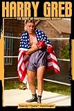  Harry Greb: The GOAT of Professional Boxing (English Edition)
