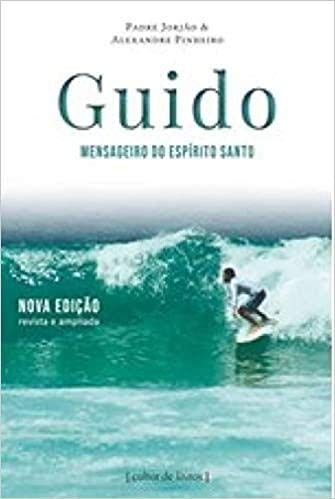 Guido – Mensageiro do Espirito Santo: