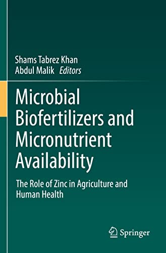 Microbial Biofertilizers and Micronutrient Availability: The Role of Zinc in Agriculture and Human Health