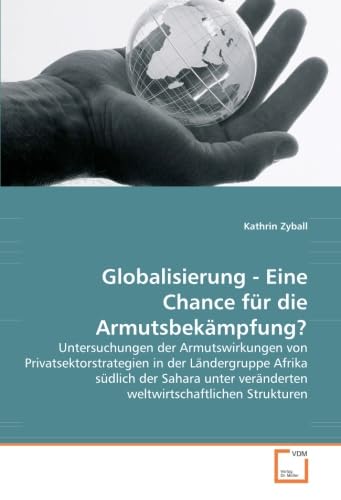 Globalisierung - Eine Chance für die Armutsbekämpfung? (German Edition)