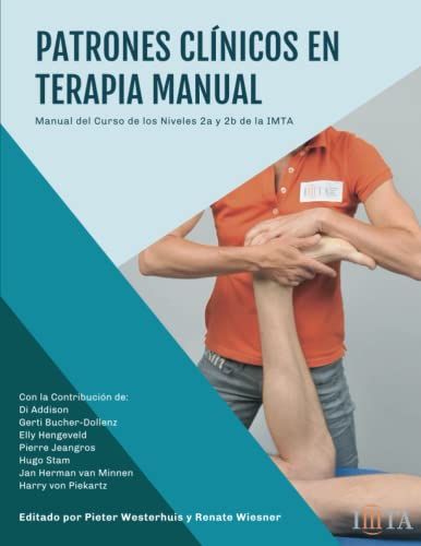 Patrones Clínicos en Terapia Manual: Manual del Curso de los Niveles 2a y 2b de la IMTA