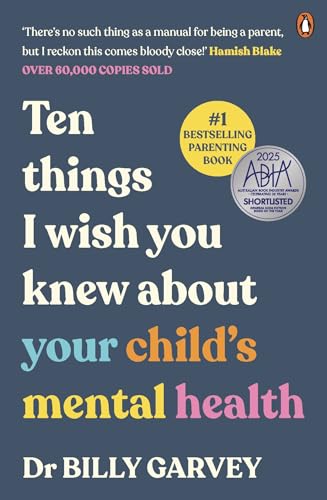 Ten things I wish you knew about your child’s mental health