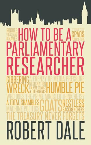 In The Thick of It: How to be a Parliamentary Staffer