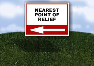 NEAREST POINT OF RELIEF Left Arrow White Red Black Single Sided 18x24 in Yard Road Sign w/Stand