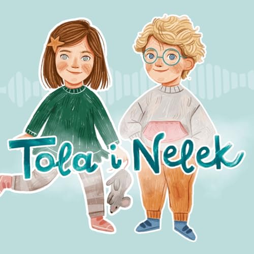 『Przedszkojak - Tola i Nelek - audiobajki dla dzieci』のカバーアート