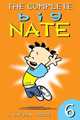 The Complete Big Nate: #6 (amp! Comics for Kids) The Complete Big Nate: #6 (amp! Comics for Kids)