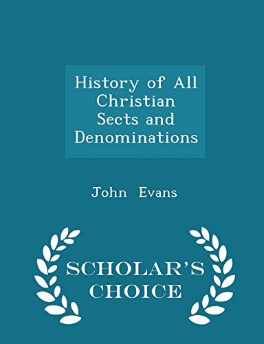History of All Christian Sects and Denomination... 1297092732 Book Cover