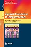 Algebraic Foundations in Computer Science: Essays Dedicated to Symeon Bozapalidis on the Occasion of His Retirement (Lecture Notes in Computer Science (7020))