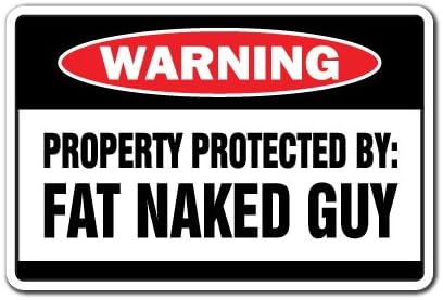 Amazon.com: SignMission Property Protected by Fat Naked Guy Warning