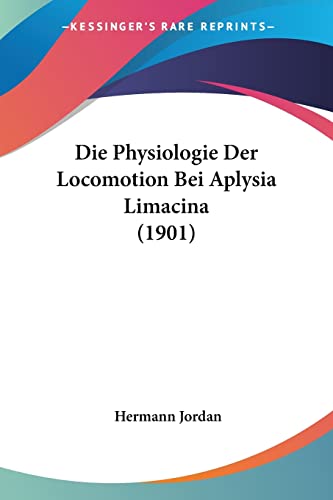 Die Physiologie Der Locomotion Bei Aplysia Limacina (1901)