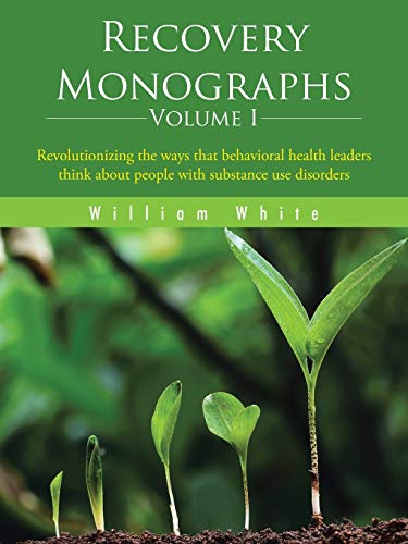 Recovery Monographs Volume I: Revolutionizing t... 1504905075 Book Cover