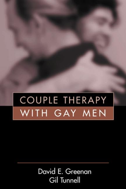 Couple Therapy with Gay Men (The Guilford Family Therapy Series)