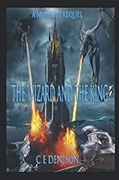 The Wizard and the King : A Sam-Ell Prequel 1674107447 Book Cover