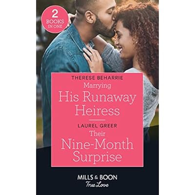 Marrying His Runaway Heiress / Their Nine-Month Surprise