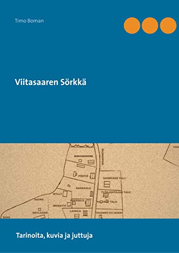Viitasaaren Sörkkä: Tarinoita, kuvia ja juttuja (Finnish Edition) - Boman, Timo