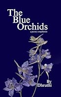 The Blue Orchids: A Poetry Compilation B0F5PRWCH9 Book Cover