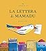 La Lettera Di Mamadu. Ediz. A Colori - 3